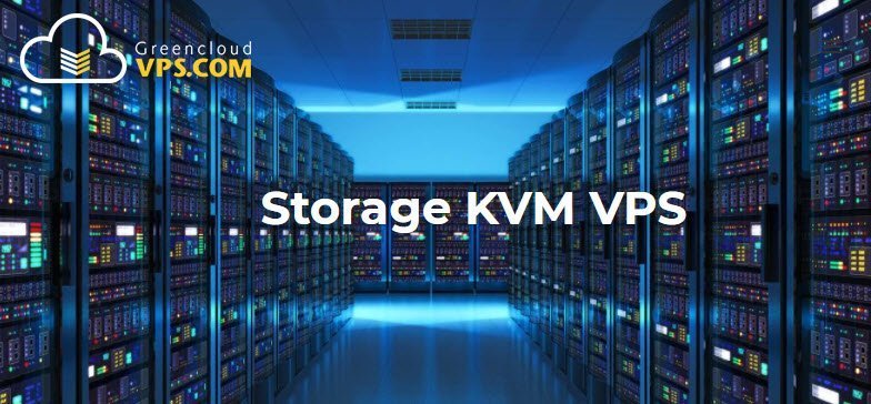 GreenCloudVPS &#8211; $30/yr KVM Storage VPS &#8211; Up To 1TB Sata