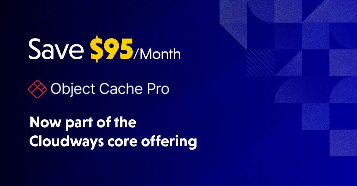 Cloudways Offers Object Cache Pro Free For Customers